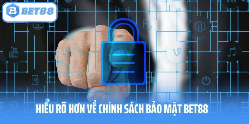 Chính Sách Bảo Mật BET88 - An Toàn, Minh Bạch, Uy Tín