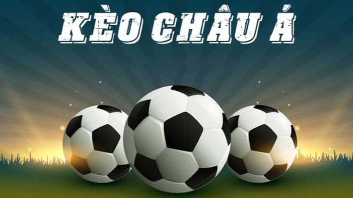 Kèo bóng đá hôm nay tại châu á