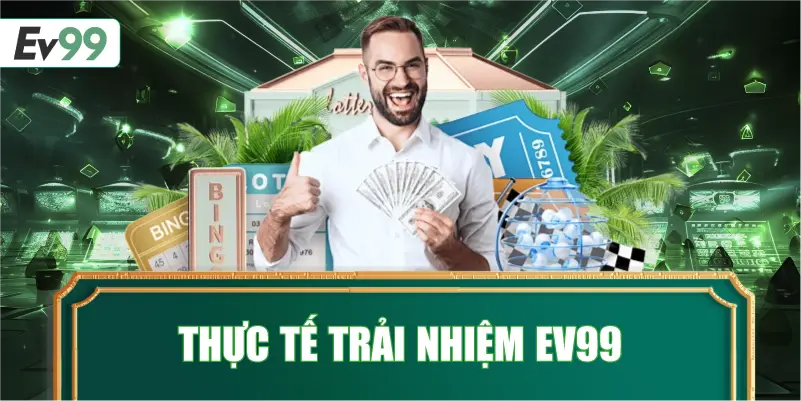 thực tế trải nhiệm ev99